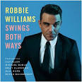 Robbie Williams - Swings Both Ways